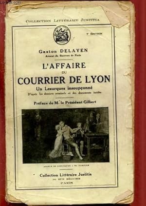 Bild des Verkufers fr L'AFFAIRE DU COURRIER DE LYON - UN LESURQUES INSOUPCONNE ET LES PROGRES DUROCHAT, VIDAL, DUBOSQ ET BEROLDY zum Verkauf von Le-Livre