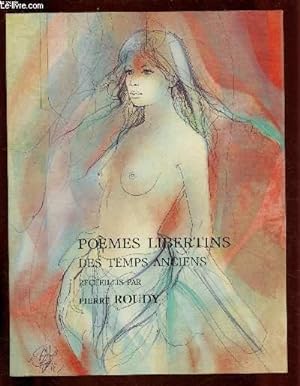 Bild des Verkufers fr POEMES LIBERTINS DES TEMPS ANCIENS RECUEILLIS PAR PIERRE ROUDY zum Verkauf von Le-Livre