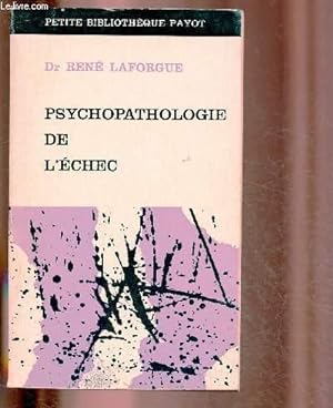Immagine del venditore per PSYCHOPATHOLOGIE DE L'ECHEC </ PETITE BIBLIOLTHEQUE PAYOT N130 venduto da Le-Livre