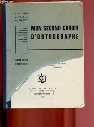 Bild des Verkufers fr MON SECOND CAHIER D'ORTHOGRAPHE - COURS MOYEN ENTREE EN 6e : Etude mthodique de l'orthographe grammaticale et de l'orthographe d'usage zum Verkauf von Le-Livre