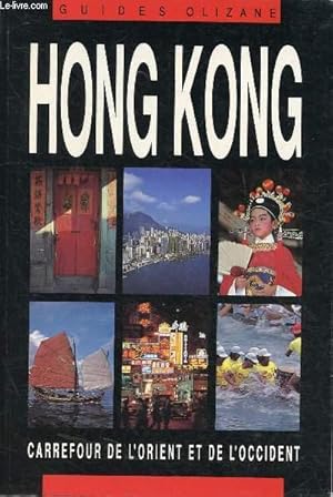 Bild des Verkufers fr HONG-KONG / L'arrive  Hong Kong, Informations gnrales  l'attention des voyageurs, Se dplacer  Hong Kong, La cuisine  Hong Kong, Le shopping, Arts et spectacles, La vie nocturne. zum Verkauf von Le-Livre