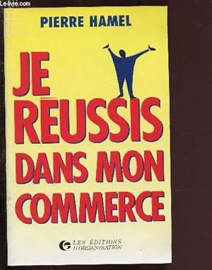 Bild des Verkufers fr JE REUSSIS DANS MON COMMERCE zum Verkauf von Le-Livre