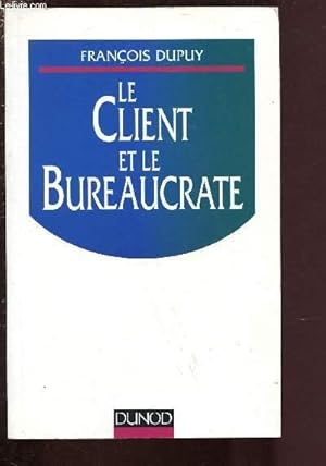 Imagen del vendedor de LE CLIENT ET LE BUREAUCRATE a la venta por Le-Livre