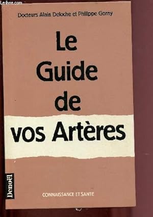 Seller image for LE GUDIE DE VOS ARTERES / COLLECTION "CONNAISSANCE ET SANTE" for sale by Le-Livre