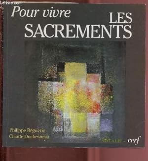 Bild des Verkufers fr POUR VIVRE LES SACREMENTS zum Verkauf von Le-Livre