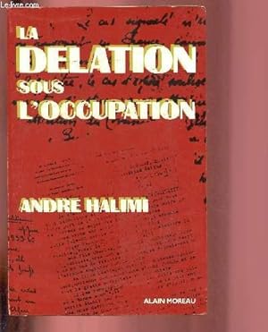 Seller image for LA DELATION SOUS L'OCCUPATION for sale by Le-Livre