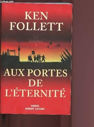 Image du vendeur pour AUX PORTES DE L'ETERNITE / LE SIECLE 3 mis en vente par Le-Livre