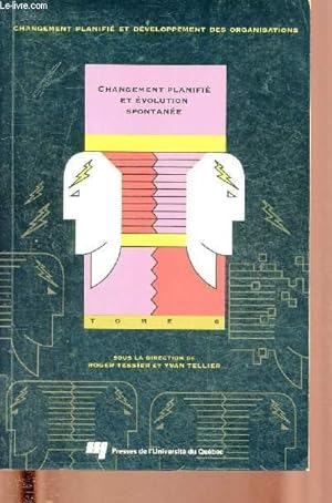 Image du vendeur pour CHANGEMENT PLANIFIE ET EVOLUTION SPONTANEE / TOME 6 CHANGEMENT PLANIFIE ET DEVELOPPEMENT DES ORGANISATIONS : L'utilisation du savoir. De la notion d'change  la notion d'intgration, par Robert Poupart. - La gestion des conflits, par R. Foucher . mis en vente par Le-Livre