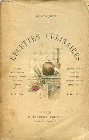 Bild des Verkufers fr RECETTES CULINAIRES / Potages, hors d'oeuvre, Relevs, Entres, Viandes, Poisson, Lgumes, Salades, Sauces etc. zum Verkauf von Le-Livre