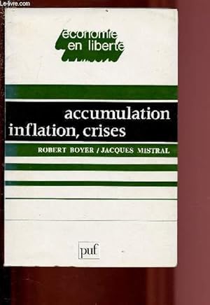 Seller image for ACCUMULATION, INFLATION, CRISES / ECONOMIE EN LIBERTE for sale by Le-Livre