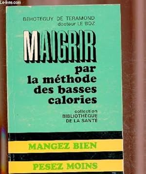 Seller image for MAIGRIR PAR LA METHODE DES BASSES CALORIES for sale by Le-Livre