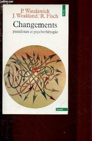 Image du vendeur pour CHANGEMENTS - PARADOXES ET PSYCHOTHERAPIE / COLLECTION "POINTS" - ESSAIS N130 mis en vente par Le-Livre