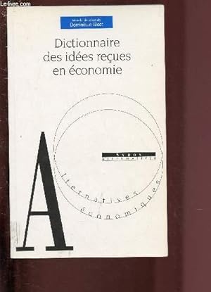 Image du vendeur pour DICTIONNAIRE DES IDEES RECUES EN ECONOMIE mis en vente par Le-Livre
