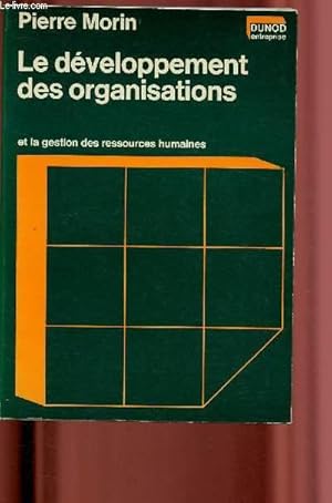 Seller image for LE DEVELOPPEMENT DES ORGANISATIONS ET LA GESTION DES RESSOURCES HUMAINES for sale by Le-Livre