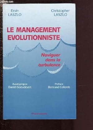 Bild des Verkufers fr LE MANAGEMENT EVOLUTIONNISTE - NAVIGUER DANS LA TURBULENCE zum Verkauf von Le-Livre