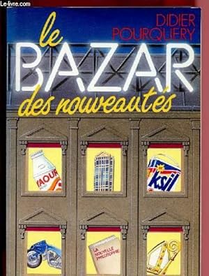 Image du vendeur pour LE BAZAR DES NOUVEAUTES ( AVEC ENVOI D'AUTEUR) mis en vente par Le-Livre