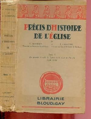 Imagen del vendedor de TOME II : DU PREMIER CONCILE DE LATRAN A LA MORT DE PIE VI 1124-1799 / PRECIS D'HISTOIRE DE L'EGLISE a la venta por Le-Livre