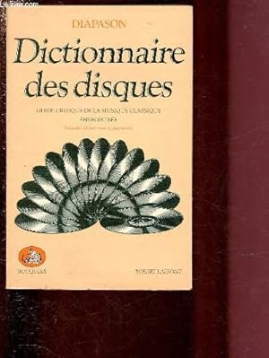 Bild des Verkufers fr DICTIONNAIRE DES DISQUES - GUIDE CRITIQUE DE LA MUSIQUE CLASSIQUE ENREGISTREE / COLLECTION "BOUQUINS" zum Verkauf von Le-Livre