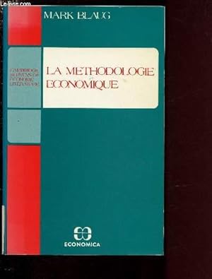 Image du vendeur pour LA METHODOLOGIE ECONOMIQUE / CAMBRIDGE SURVEYS OF ECONOMIC LITERATURE mis en vente par Le-Livre