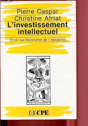 Bild des Verkufers fr L'INVESTISSEMENT INTELLECTUEL - ESSAI SUR L'ECONOMIE DE L'IMMATERIEL / COLLECTION "CPE" zum Verkauf von Le-Livre