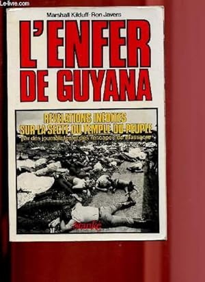 Seller image for L'ENFER DE GUYANA : Rvlations indites sur la secte du temple du peuple par des jorunalistes et des rescaps du massacres for sale by Le-Livre