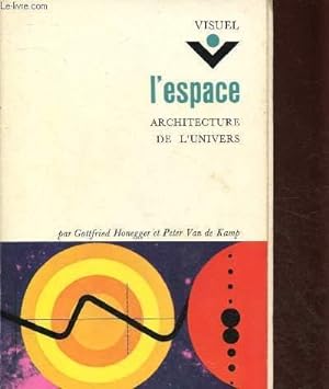 Seller image for L'ESPACE - ARCHITECTURE DE L'UNIVERS / COLLECTION "VISUEL" for sale by Le-Livre