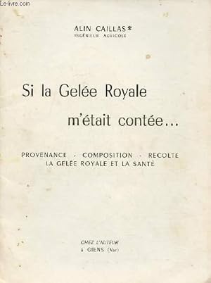 Bild des Verkufers fr SI LA GELEE ROYALE M'ETAIT CONTEE. zum Verkauf von Le-Livre