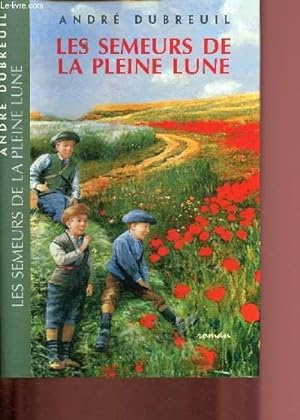Bild des Verkufers fr LES SEMEURS DE LA PLEINE LUNE zum Verkauf von Le-Livre
