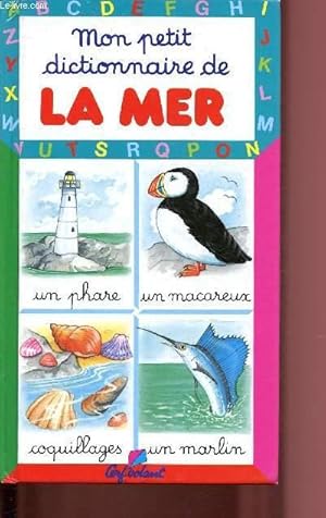 Image du vendeur pour MON PETIT DICTIONNAIRE DE LA MER mis en vente par Le-Livre