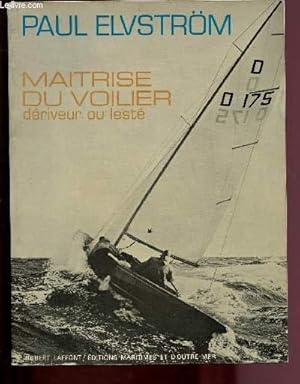 MAITRISE DU VOILIER : DERIVEUR OU LESTE