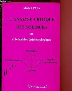 Bild des Verkufers fr L'ANALYSE CRITIQUE DES SCIENCES OU LA TETRAEDRE EPISTEMOLOGIQUE zum Verkauf von Le-Livre