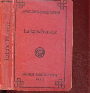 Image du vendeur pour PICCOLO DIZIONARIO ITALIANO-FRANCESE che contiene TUTTI I VICABOLI MODERNI CON LA PRONUNZIA FIGURATA / COLLECTION PETITS DICTIONNAIRES GARNIER mis en vente par Le-Livre