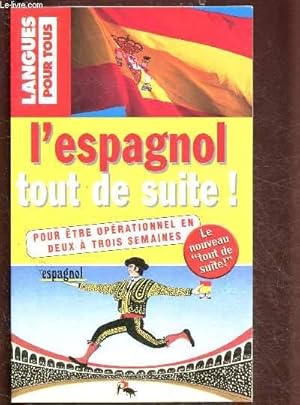 Seller image for L'ESPAGNOL TOUT DE SUITE ! - 1 LIVRET + 1 CASSETTE AUDIO (INCOMPLET - CD-ROM MANQUANT) for sale by Le-Livre
