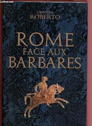 Seller image for ROME FACE AUX BARBARES for sale by Le-Livre