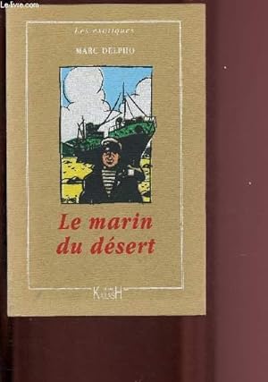 Immagine del venditore per LE MARIN DU DESERT / COLLECTION "LES EXOTIQUES" venduto da Le-Livre