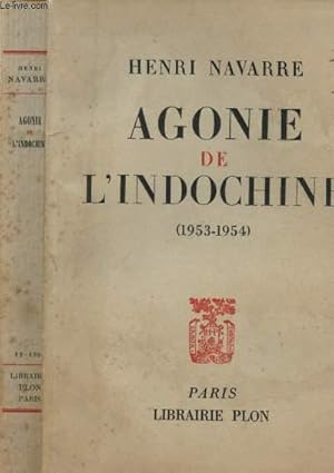 Seller image for AGONIE DE L'INDOCHINE (1953-1954) for sale by Le-Livre