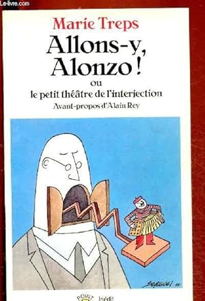 Bild des Verkufers fr ALLONS-Y, ALONZO ! OU LE PETIT THEATRE DE L'INTERJECTION / COLLECTION POINT VIRGULE N137 zum Verkauf von Le-Livre