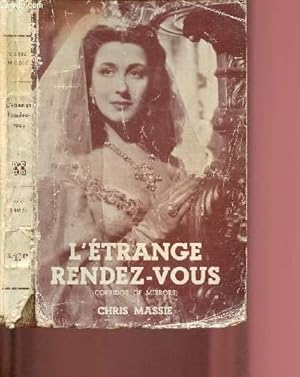 Bild des Verkufers fr L'ETRANGE RENDEZ-VOUS (CORRIDOR OF MIRRORS) zum Verkauf von Le-Livre