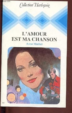 Seller image for L'AMOUR EST MA CHANSON / COLLECTION HARLEQUIN NHS for sale by Le-Livre