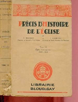 Imagen del vendedor de TOME III : EGLISE CONTEMPORAINE 1800-1924 / PRECIS D'HISTOIRE DE L'EGLISE a la venta por Le-Livre