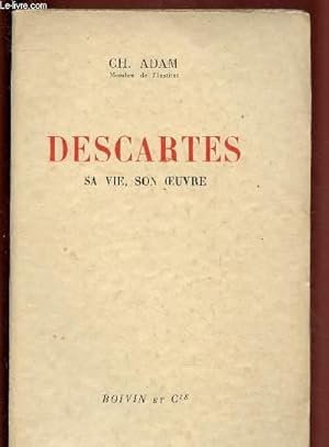 Bild des Verkufers fr DESCARTES : SA VIE, SON OEUVRE zum Verkauf von Le-Livre