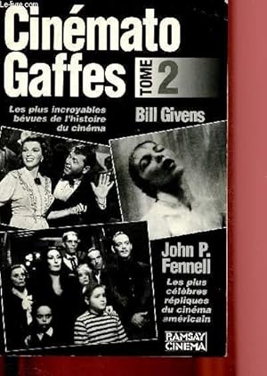 Bild des Verkufers fr CINEMATO-GAFFES 2 + LES PLUS CELEBRES REPLIQUES DU CINEMA AMERICAIN par John P. Fenell - 1 VOLUME zum Verkauf von Le-Livre