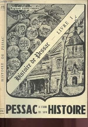 Seller image for PESSAC A L'AUBE DE SON HISTOIRE - LIVRE I (AVEC ENVOI D'AUTEUR) for sale by Le-Livre