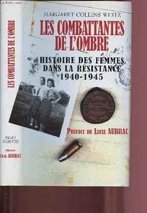 Seller image for LES COMBATTANTES DE L'OMBRE - HISTOIRE DES FEMMES DANS LA RESISTANCE 1940-1945 for sale by Le-Livre