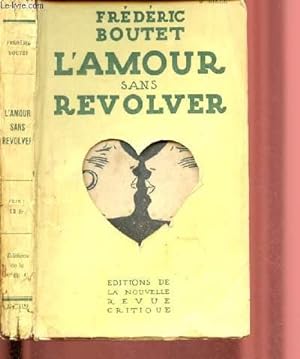 Bild des Verkufers fr L'AMOUR SANS REVOLVER zum Verkauf von Le-Livre