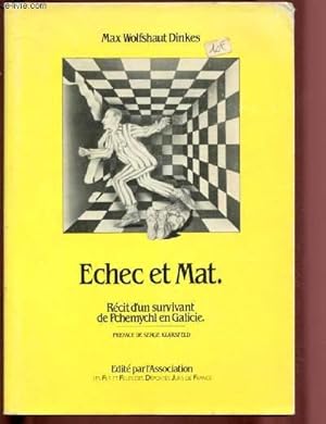 ECHEC ET MAT : RECIT D'UN SURVIVANT DE PCHEMYCHL EN GALICIE (AVEC ENVOI D'AUTEUR)