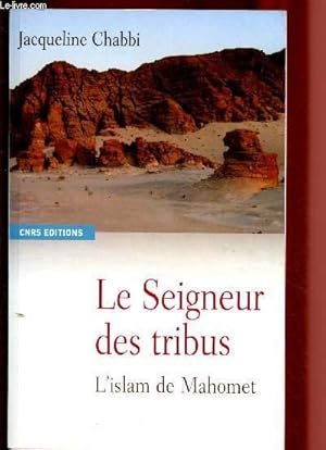 Image du vendeur pour LE SEIGNEUR DES TRIBUS - L'ISLAM DE MAHOMET mis en vente par Le-Livre