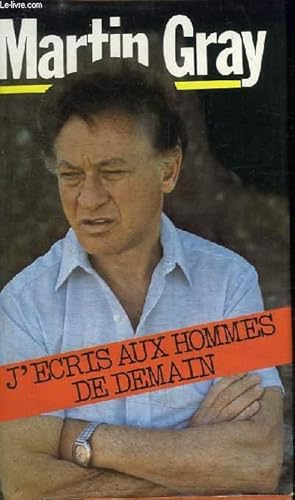 Seller image for J'ECRIS AUX HOMMES DE DEMAIN for sale by Le-Livre
