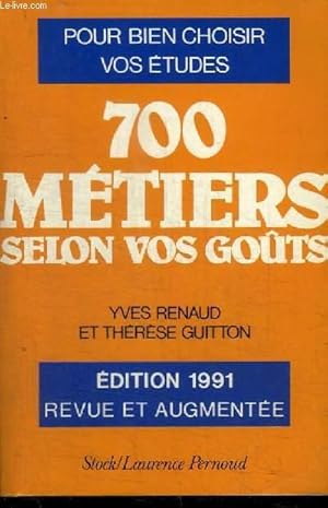 Seller image for POUR BIEN CHOISIR VOS ETUDES : 700 METIERS SELON VOS GOUTS for sale by Le-Livre