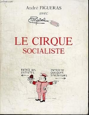 Bild des Verkufers fr LE CIRQUE SOCIALISTE zum Verkauf von Le-Livre